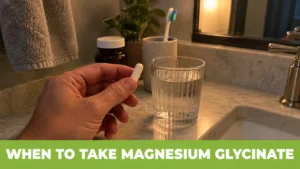 when to take magnesium glycinate